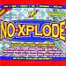 BSN No-Xplode, noxplode